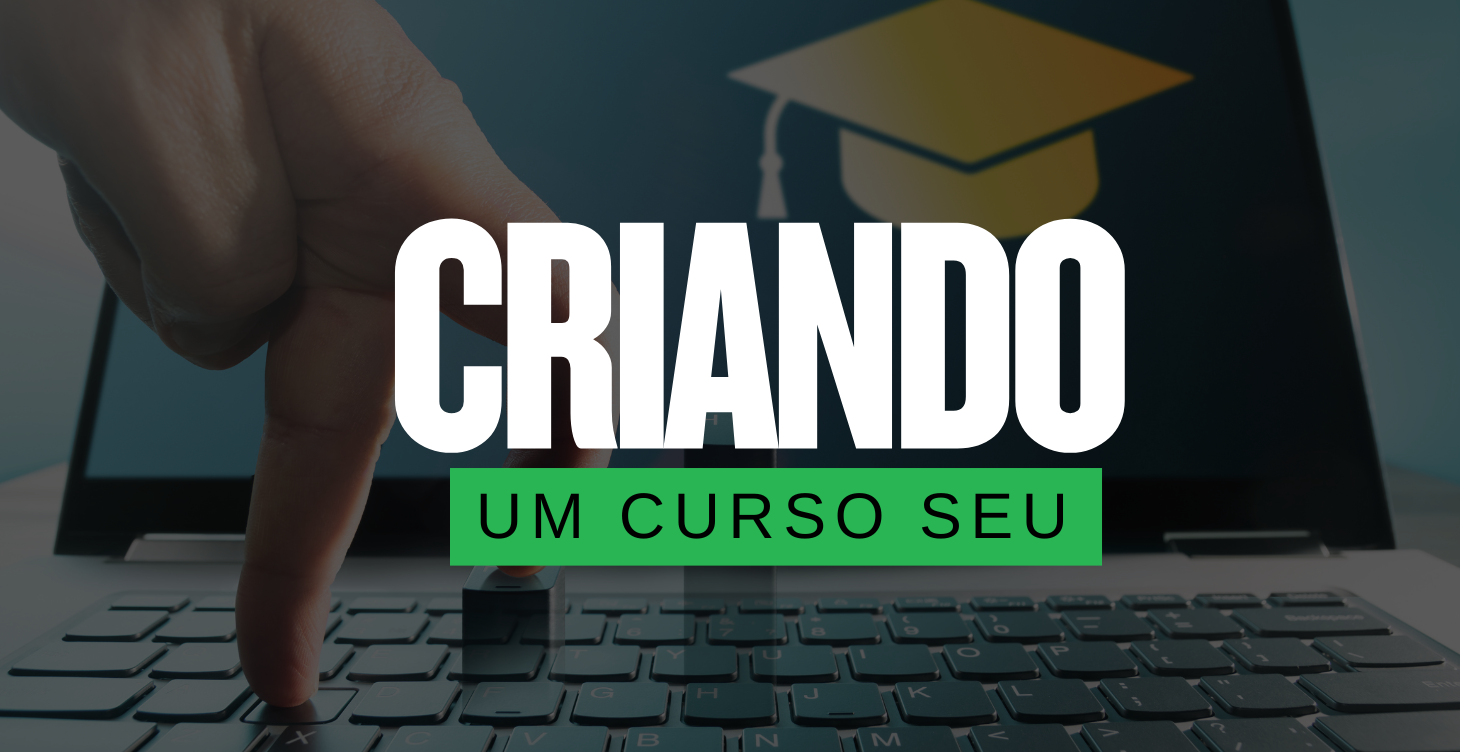 Capa Criando um Curso Seu